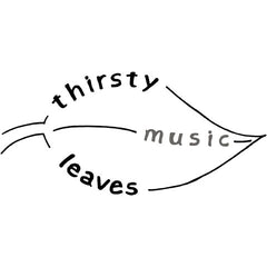 Thirsty Leaves Music