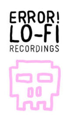 Error! Lo-Fi Recordings
