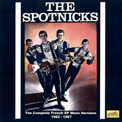 The Spotnicks - The Complete French EP mono versions - 1962/1967