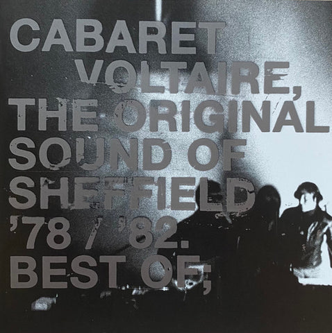Cabaret Voltaire - The Original Sound Of Sheffield '78 / '82. Best Of;