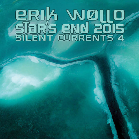 Erik Wøllo - Star’s End 2015 (Silent Currents 4)