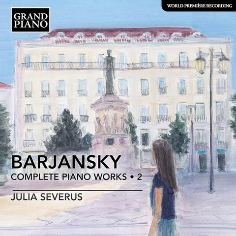 Barjansky, Julia Severus - Complete Piano Works • 2