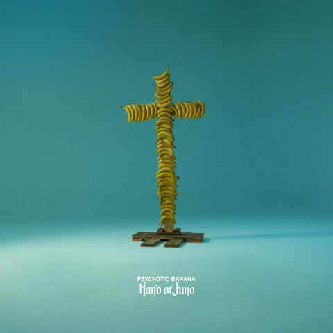 Hand Of Juno - Psychotic Banana