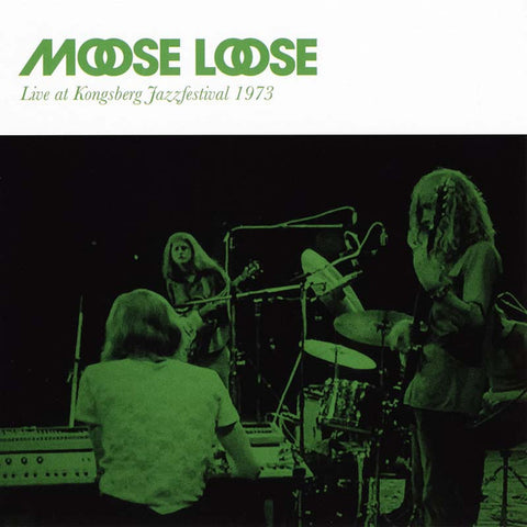 Moose Loose - Live At Kongsberg Jazzfestival 1973