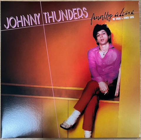 Johnny Thunders - Finally Alone (The Sticks And Stones Tapes)