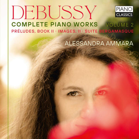 Debussy, Alessandra Ammara - Complete Piano Works, Volume 2