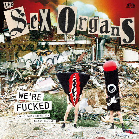 The Sex Organs - We're Fucked