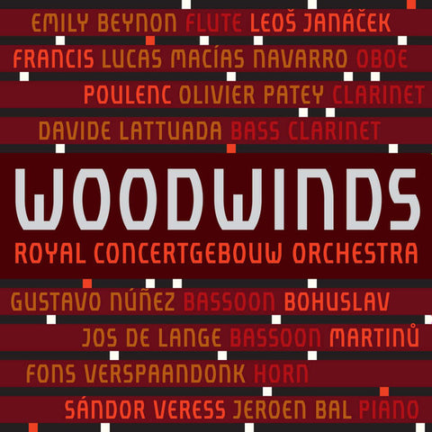 Emily Beynon, Leoš Janáček, Francis Poulenc, Lucas Macías Navarro, Olivier Patey, Davide Lattuada, Royal Concertgebouw Orchestra, Gustavo Núñez, Bohuslav Martinů, Jos De Lange, Fons Verspaandonk, Sándor Veress, Jeroen Bal - Woodwinds