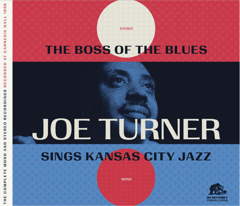 Joe Turner - The Complete Boss Of The Blues - Joe Turner Sings Kansas City Jazz