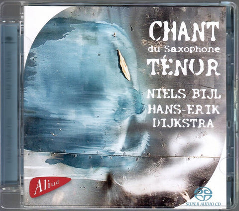 Niels Bijl, Hans-Erik Dijkstra - Chant Du Saxophone Ténor