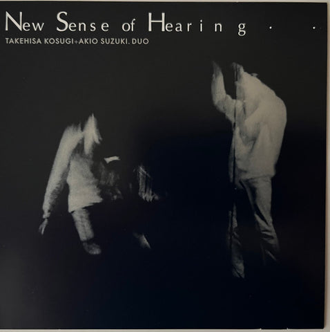 Takehisa Kosugi + Akio Suzuki - New Sense Of Hearing
