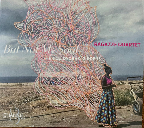 Ragazze Quartet - But Not My Soul