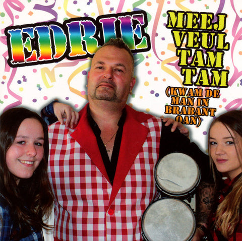 Edrie - Meej Veul Tam Tam (Kwam De Man In Brabant Oan)