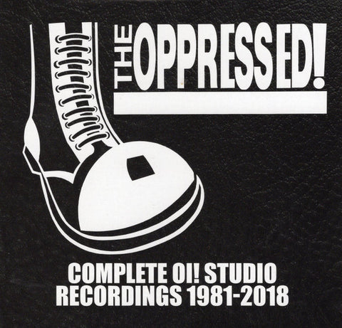 The Oppressed - Complete Oi! Studio Recordings 1981-2018