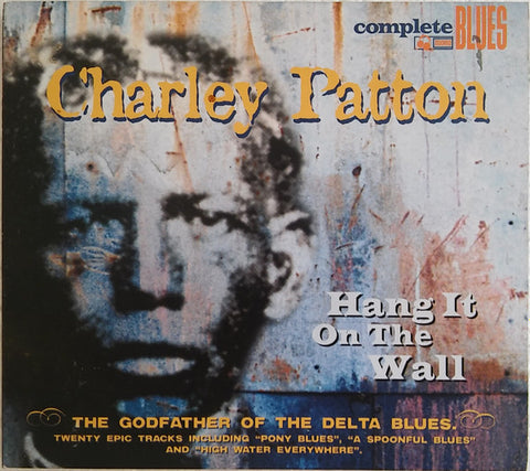Charley Patton - Hang It On The Wall