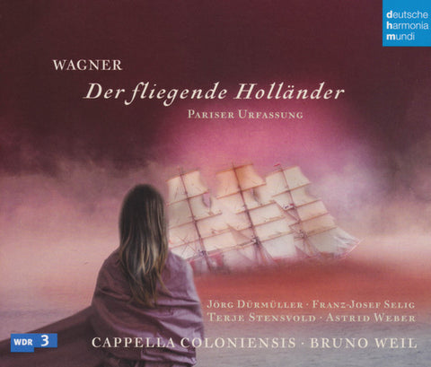 Wagner - Jörg Dürmüller, Franz-Josef Selig, Terje Stensvold, Astrid Weber, Cappella Coloniensis, Bruno Weil - Der Fliegende Holländer (Pariser Urfassung)