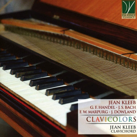 Jean Kleeb, G. F. Handel, F. W. Marpurg, J. Dowland - Jean Kleeb J. S. Bach, F. W. Marpurg, J. Dowland - Jean Kleeb - Clavicolors