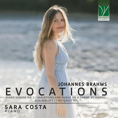 Johannes Brahms - Sara Costa - Evocations (Piano Sonata No. 2 | Variations And Fugue On A Theme By Handel | Albumblatt | Two Gavottes)