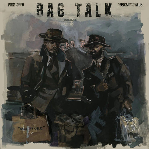 Pink Siifu & YUNGMORPHEUS - Bag Talk Deluxe