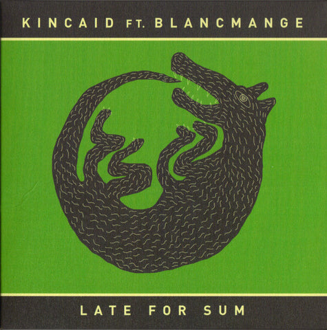 Kincaid Ft. Blancmange - Late For Sum