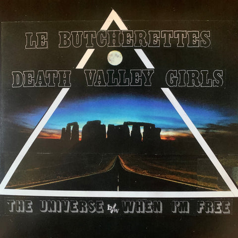 Le Butcherettes, Death Valley Girls - The Universe / When I'm Free
