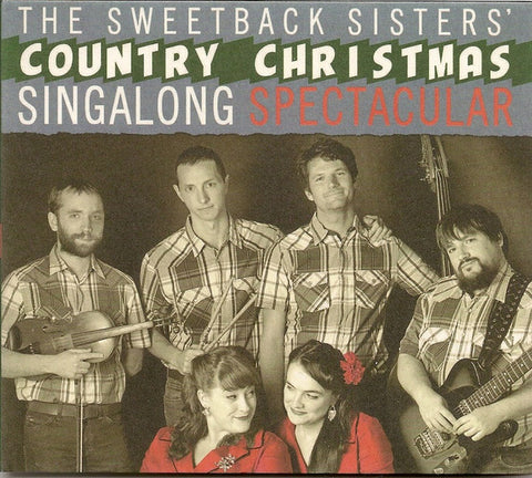 The Sweetback Sisters - Country Christmas Singalong Spectacular