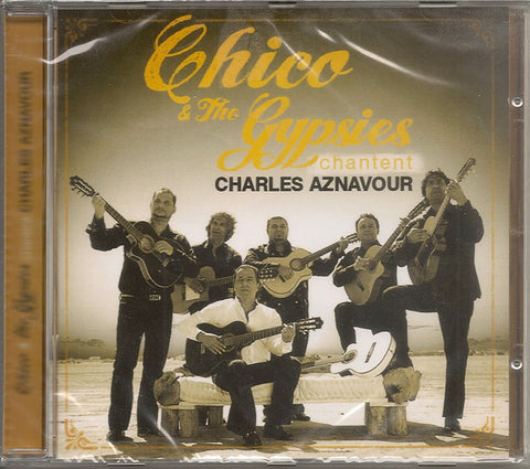 Chico & The Gypsies - Chantent Charles Aznavour