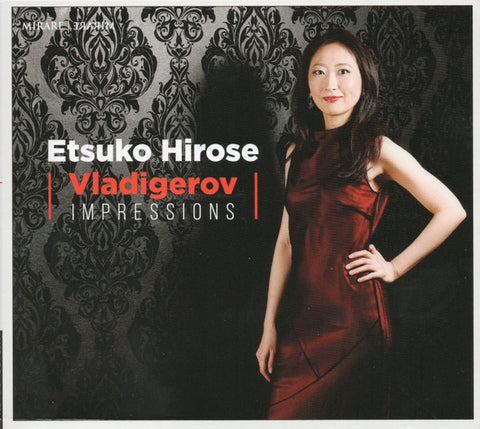 Etsuko Hirose, Vladigerov - Impressions