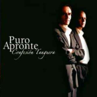 Puro Apronte - Confesión Tanguera