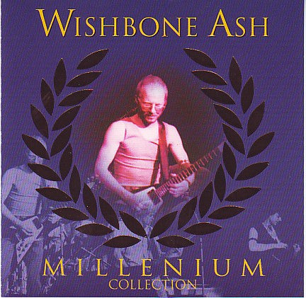 Wishbone Ash - Millenium Collection