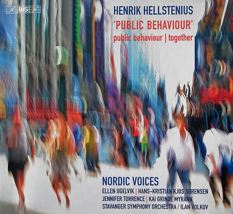Henrik Hellstenius, Nordic Voices | Hans-Kristian Kjos Sørensen | Jennifer Torrence | Kai Grinde Myrann, Stavanger Symphony Orchestra / Ilan Volkov - Public Behaviour | Together