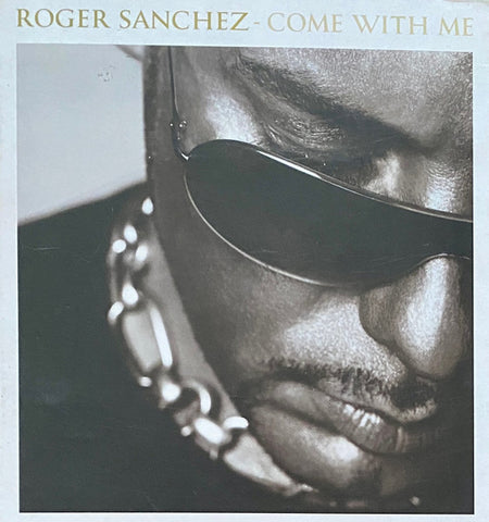 Roger Sanchez - Come With Me