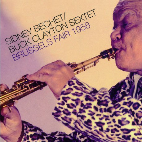 Sidney Bechet / Buck Clayton Sextet - Brussels Fair 1958