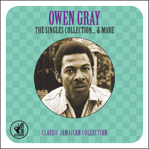 Owen Gray - The Singles Collection 1960-1962 (Classic Jamaican Collection)