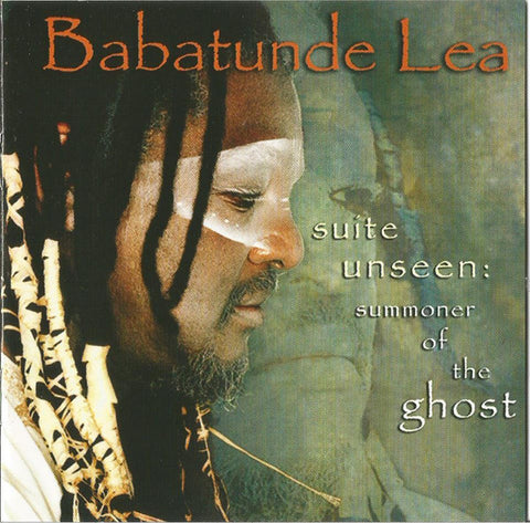 Babatunde Lea - Suite Unseen : Summoner Of The Ghost
