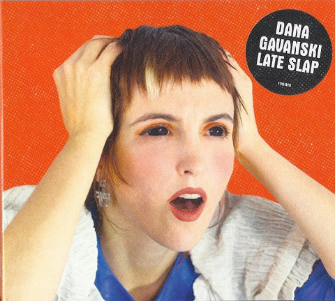 Dana Gavanski - Late Slap