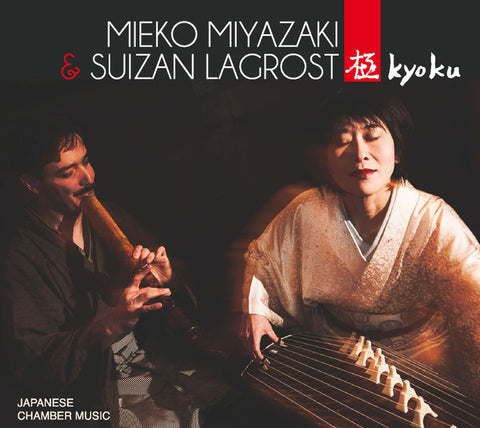 Mieko Miyazaki & Suizan Lagrost - Kyoku (Japanese Chamber Music)