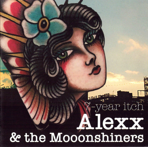 Alexx & Mooonshiners - 7-year Itch