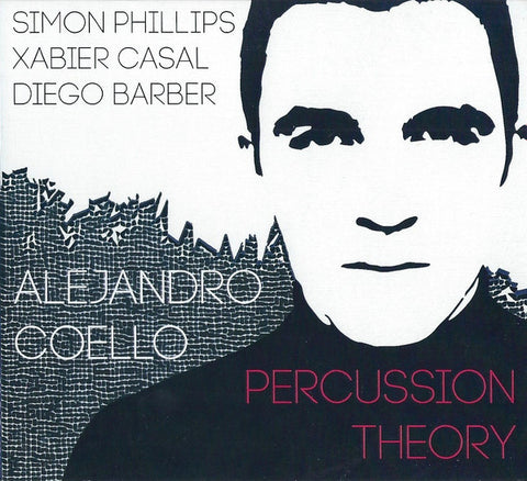 Alejandro Coello, Simon Phillips, Xabier Casal, Diego Barber - Percussion Theory