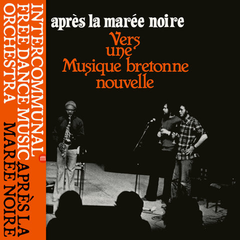 François Tusques & Intercommunal Free Dance Music Orchestra - Après La Marée Noire - Vers Une Musique Bretonne Nouvelle