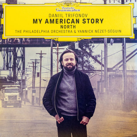 Daniil Trifonov, The Philadelphia Orchestra & Yannick Nézet-Séguin - My American Story: North