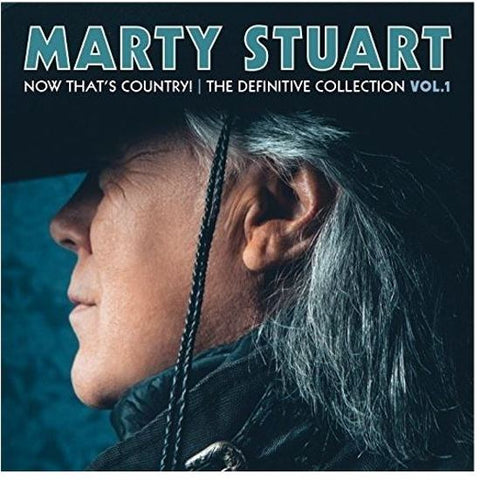 Marty Stuart - Now Thats Country! The Definitive Collection Vol.1