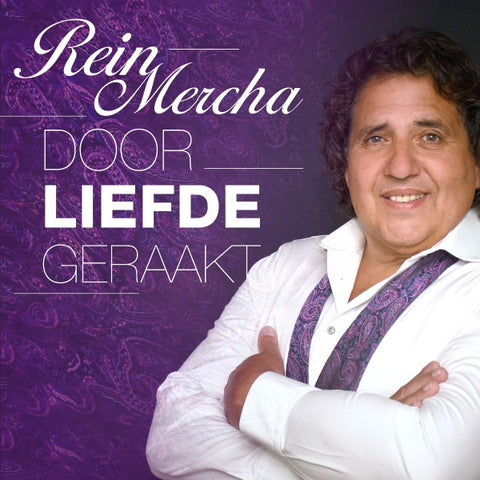 Rein Mercha - Door Liefde Geraakt