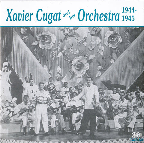 Xavier Cugat And His Orchestra - 1944-1945