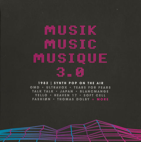 Various - Musik Music Musique 3.0 (1982 | Synth Pop On The Air)