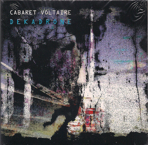 Cabaret Voltaire - Dekadrone