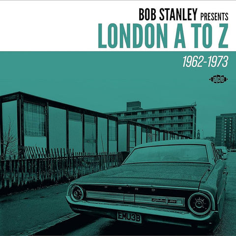 Bob Stanley - London A To Z (1962-1973)