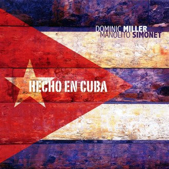 Dominic Miller & Manolito Simonet - Hecho En Cuba