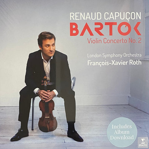 Bartók, Renaud Capuçon, London Symphony Orchestra, François-Xavier Roth - Violin Concerto No. 2