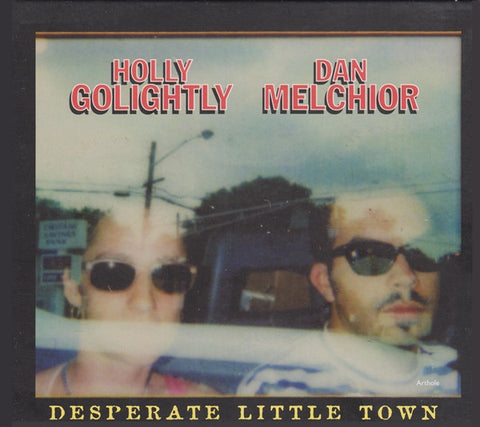 Holly Golightly & Dan Melchior - Desperate Little Town